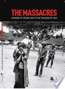 The Massacres  Coming To Terms With The Trauma of 1965