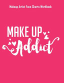 Make Up Addict - Makeup Artist Face Charts Workbook