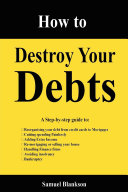 How to Destroy Your Debts