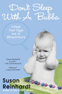 Don't Sleep With A Bubba: Unless Your Eggs Are In Wheelchairs