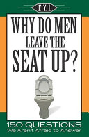 Fyi Why Do Men Leave the Seat Up