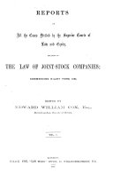 Reports of All the Cases Decided by the Superior Courts of Law and Equity Relating to the Law of Joint-stock Companies, Commencing Hilary Term, 1864