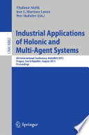 Industrial Applications of Holonic and Multi Agent Systems