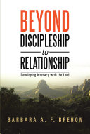 Beyond Discipleship to Relationship