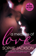 A Measure of Love  A Pound of Flesh Book 3