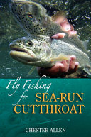 Fly Fishing for Sea Run Cutthroat