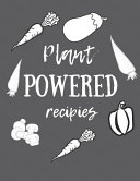 Plant Powered Recipes