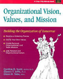 Organizational Vision  Values and Mission