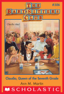The Baby Sitters Club  106  Claudia  Queen of the Seventh Grade