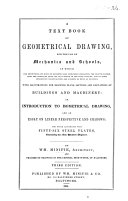A Text-book of Geometrical Drawing for the use of mechanics and schools ... Third edition