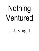 Nothing Ventured
