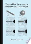 Viscous flow environments in oceans and Inland waters /