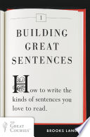 Building Great Sentences