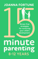 15-Minute Parenting 8–12 Years