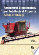 Agricultural Biotechnology and Intellectual Property Book