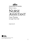 Student Workbook How to Be a Nurse Assistant