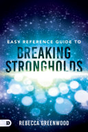 Easy Reference Guide to Breaking Strongholds Book Rebecca Greenwood