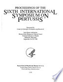 Proceedings Of The Sixth International Symposium On Pertussis