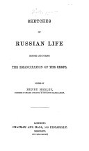 Sketches of Russian Life Before and During the Emancipation of the Serfs