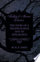 The Story Of A Disappearance And An Appearance Fantasy And Horror Classics 