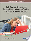 Early Warning Systems and Targeted Interventions for Student Success in Online Courses Book