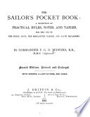 The Sailor s Pocket Book  a Collection of Practical Rules  Notes  and Tables