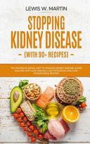 Stopping Kidney Disease (with Recipes)