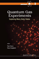 Quantum Gas Experiments: Exploring Many-body States