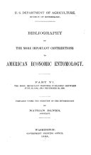 Bibliography of the More Important Contributions to American Economic Entomology: The more important writings published between June 30, 1888, and December 30, 1896. By Nathan Banks. 1898