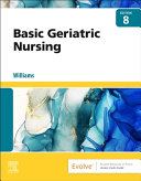 COMPLETE - Elaborated Test bank for Basic Geriatric Nursing  8Ed. by Patricia A. Williams. ALL Chapters(1-20) Included |464| Pages - Questions & Answers  Pass Basic Geriatric Nursing  in First Attempt Guaranteed!Get 100% Latest Exam Questions, Accurate & 