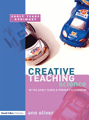 Creative Teaching: Science in the Early Years and Primary Classroom