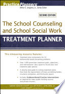 The School Counseling and School Social Work Treatment Planner Book