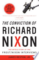 The Conviction of Richard Nixon PDF Book By James Reston, Jr.