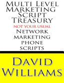 Multi Level Marketing Script Treasury   Not Your Usual Network Marketing Phone Scripts