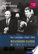 Oxford AQA History for A Level  The Cold War 1945 1991 Revision Guide