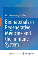 Biomaterials in Regenerative Medicine and the Immune System Book