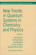 New Trends in Quantum Systems in Chemistry and Physics