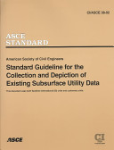 Standard Guideline for the Collection and Depiction of Existing Subsurface Utility Data