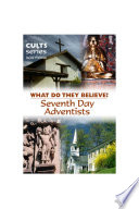 Seventh Day Adventists  What do they believe  Book