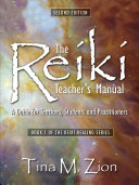 The Reiki Teacher's Manual - Second Edition
