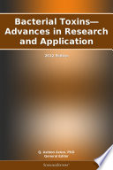 Bacterial Toxins   Advances in Research and Application  2012 Edition