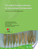 The global Fusarium initiative for international collaboration  A strategic planning workshop held at CIMMYT  El Batan  Mexico  March 14   17  2006  With Support from Government of Japan  Japan CIMMYT FHB Project Book