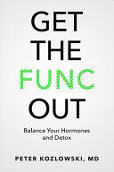 Get the Func Out  Balance Your Hormones and Detox Book