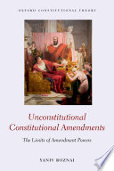 Unconstitutional Constitutional Amendments PDF Book By Yaniv Roznai