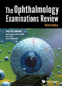 Ophthalmology Examinations Review, The (Third Edition)