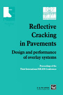 Reflective Cracking in Pavements Book L. Francken,E. Beuving,A.A.A. Molenaar