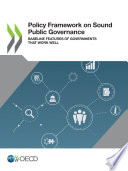 Policy Framework on Sound Public Governance Baseline Features of Governments that Work Well Book