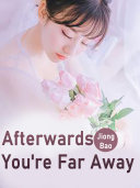 Afterwards, You're Far Away [Pdf/ePub] eBook