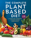 The Complete Plant Based Diet Book