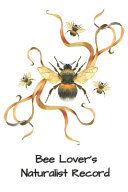 Bee Lover s Bug Club Naturalist Record